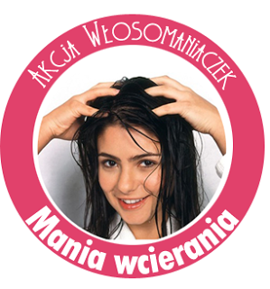 Akcja włosomaniaczek – Mania wcierania!