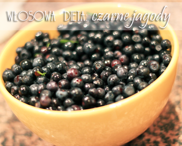 Włosowa dieta: Czarne jagody inaczej zwane czernicami ;)