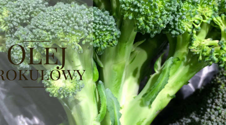 Olej z nasion brokuła – naturalny silikon!