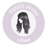 Nowy dział na blogu – “PORADY włosowe u Anwen”